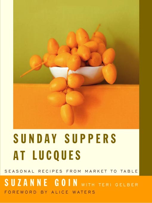Title details for Sunday Suppers at Lucques by Suzanne Goin - Available